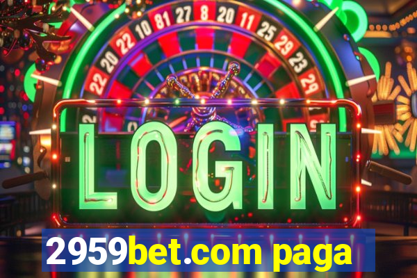 2959bet.com paga